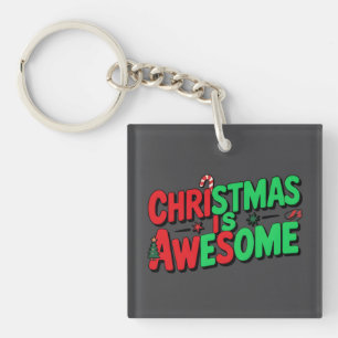 Christmas Is Awesome Digital Art Design Key Ring