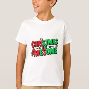 Christmas Is Awesome Digital Art Design T-Shirt