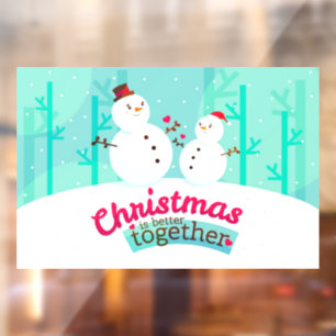 Christmas is better together Snowmen Window Cling