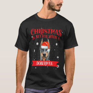 Christmas Is Better With A Doberman 265 T-Shirt