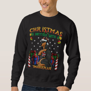 Christmas Is Better With A Doberman Santa Claus Do Sweatshirt