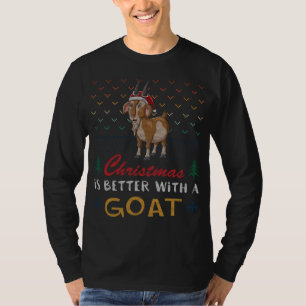 Christmas Is Better With A Goat Ugly Christmas Swe T-Shirt