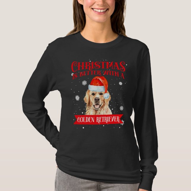 Christmas Is Better With A Golden Retriever Dog T-Shirt (Front)