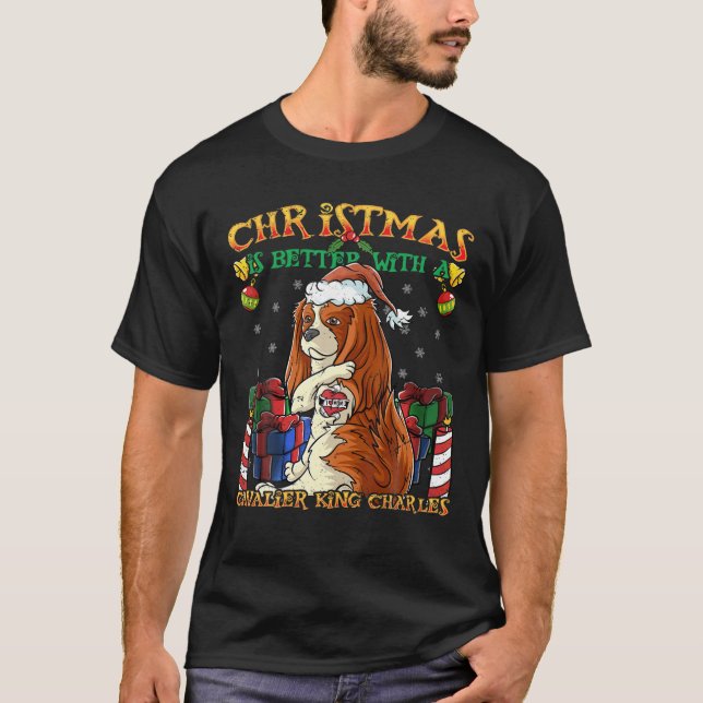 Christmas Is Better With A King Charles Spaniel Sa T-Shirt (Front)