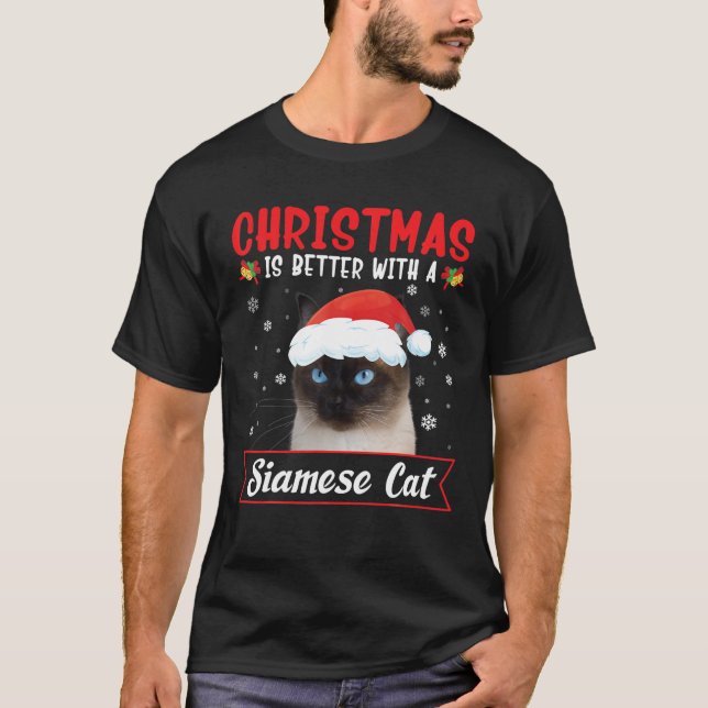 Christmas Is Better With A Siamese Cat Merry Xmas  T-Shirt (Front)