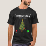 Christmas is calling Phone Ring Reindeer Snowman H T-Shirt<br><div class="desc">Christmas is calling Phone Ring Reindeer Snowman Holiday</div>
