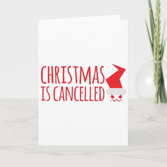 Christmas is cancelled with angry Santa face Holiday Card (Front)