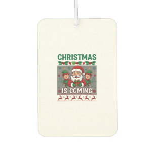 Christmas Is Coming Santa Claus Elves Reindeer Car Air Freshener