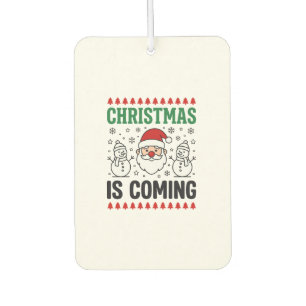 Christmas Is Coming Santa Snowman Design Car Air Freshener