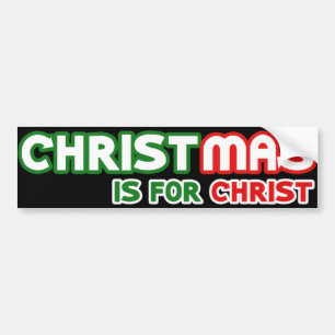 Christmas is for Jesus Christ Christians Unite Bumper Sticker