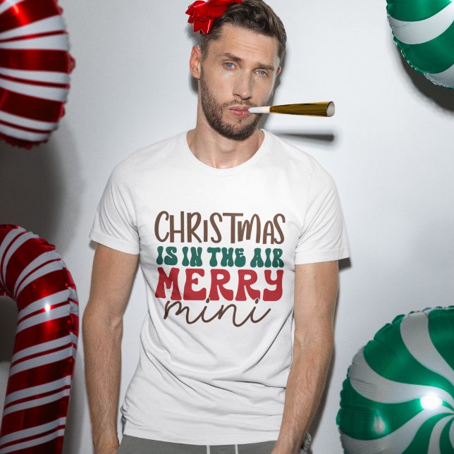 Christmas Is In The Air Merry Mini Winter Season T-Shirt (Creator Uploaded)