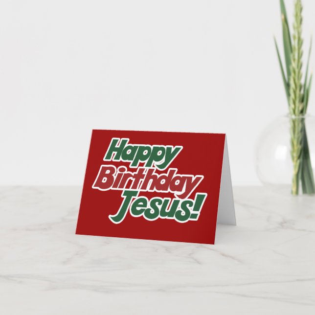 Christmas is Jesus Birthday Holiday Card (Front)