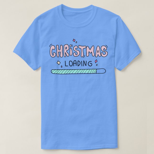 Christmas Is Loading  T-Shirt (Design Front)