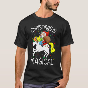 Christmas Is Magical Santa Claus Riding Unicorn 3 T-Shirt