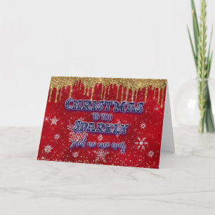 Christmas Is Too Sparkly Said No One Ever Card
