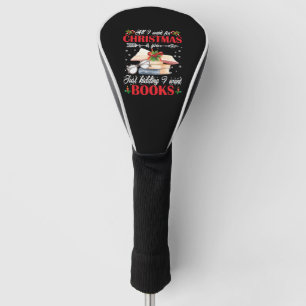Christmas Is You Just Kidding I Want Books Golf Head Cover
