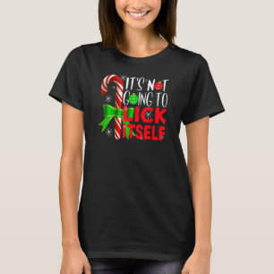 Christmas It's Not Going To Lick Itself Candy Can T-Shirt
