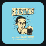 Christmas: It's Time To Get Jolly Square Sticker<br><div class="desc">Welcome to RetroSpoofs. It's the ultimate collection of classic,  retro-style t-shirts that pokes fun at beer,  men,  women,  poker,  jobs and all the other bad things that make us feel so good!</div>