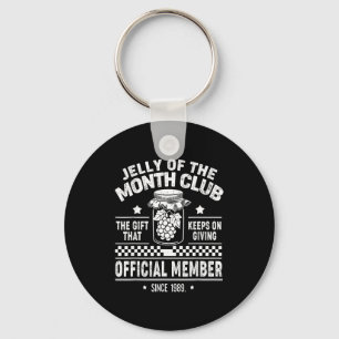 Christmas Jelly Of The Month Club Member Funny Xma Key Ring