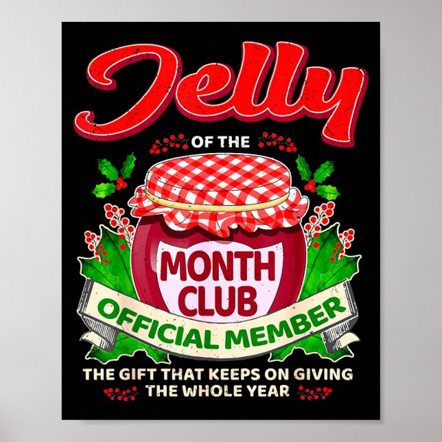 Christmas Jelly Of The Month Club Member Funny Xma Poster (Front)