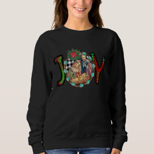 Christmas Joy Nativity True Story Nativity Scene C Sweatshirt