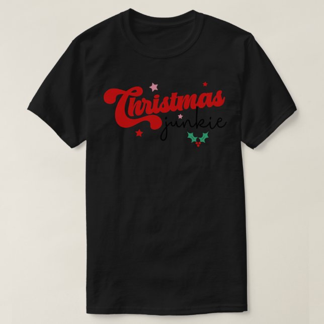Christmas Junkie T-Shirt (Design Front)