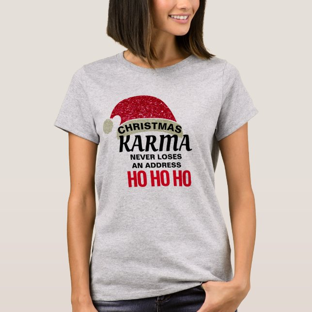 Christmas Karma Humour Shirt - Customisable Tee! (Front)