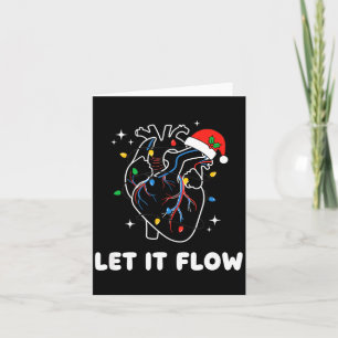 Christmas Let It Flow Cardiac Heart Funny Nurse Ho Card