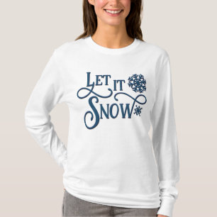 Christmas Let It Snow Ladies Long Sleeve T Shirt