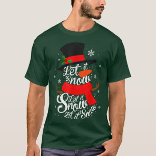 Christmas, Let It Snow, Snowman,Winter Snowman  T-Shirt