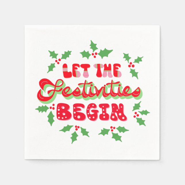 Christmas Let The Festivities Begin Holiday Holly Napkin (Front)