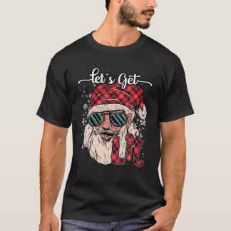 Christmas Lets Get Lit Funny Santa Xmas Men Women T-Shirt