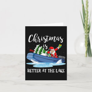 Christmas Life Is Better At The Lake Boat Lover Bo Card