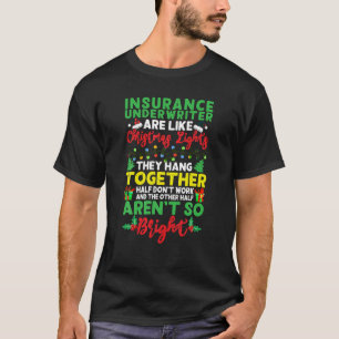 Christmas Light Insurance Underwriter Xmas Holiday T-Shirt