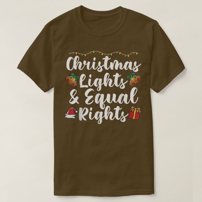 Christmas lights and equal rights  T-Shirt (Design Front)
