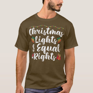 Christmas lights and equal rights  T-Shirt