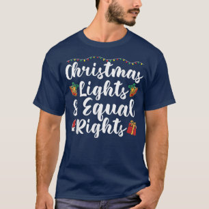 Christmas lights and equal rights T-Shirt