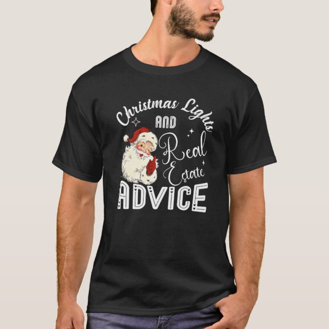 Christmas Lights And Real Estate Advice Funny Sant T-Shirt (Front)