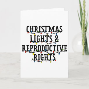 Christmas Lights And Reproductive Rights Christmas Card