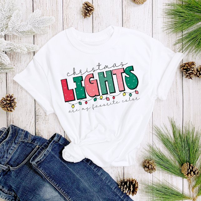 Christmas Lights Are My Favourite Colour Fun Women T-Shirt (Creator Uploaded)