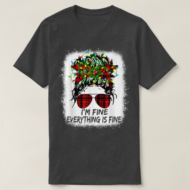Christmas Lights I'm Fine Everything Is Fine Messy T-Shirt (Design Front)