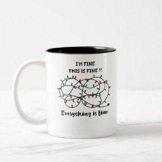 Christmas Lights I'm Fine Everything Is Fine Two-Tone Coffee Mug