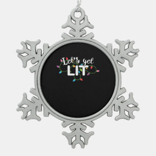 Christmas Lights - Let's Get Lit Snowflake Pewter Christmas Ornament