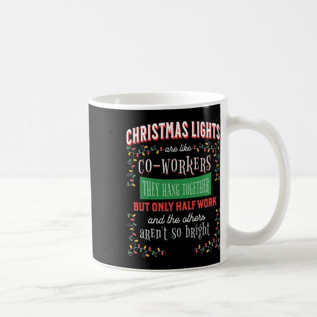 Christmas Lights Like Coworkers Office Joke Funny  Coffee Mug (Right)