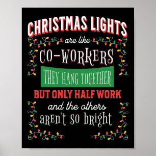 Christmas Lights Like Coworkers Office Joke Funny  Poster