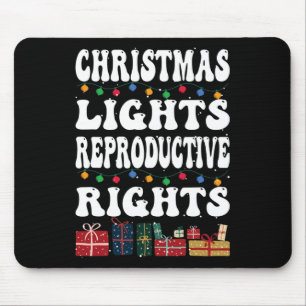 Christmas Lights Reproductive Rights Pro-choice Fe Mouse Pad