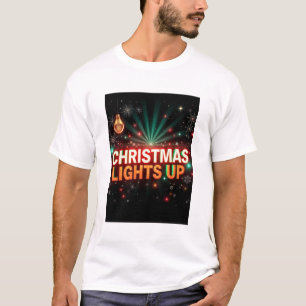 **CHRISTMAS LIGHTS UP** T-Shirt