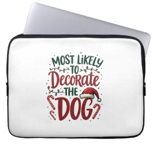 Christmas Likely Decorate Dog Xmas Family Kids Wom Laptop Sleeve
