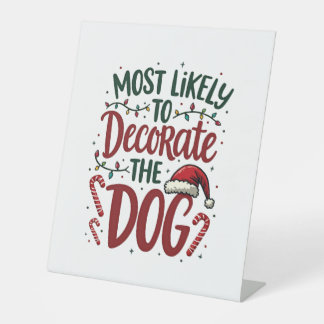 Christmas Likely Decorate Dog Xmas Family Kids Wom Pedestal Sign