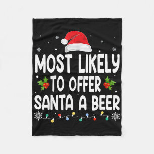 Christmas Likely Offer Santa A Beer Funny Drinking Fleece Blanket